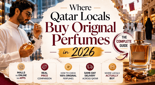 Where Qatar Locals Buy Original Perfumes in 2026